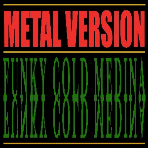Pochette de Funky Cold Medina (Metal Version) de Leo Moracchioli