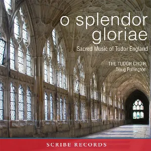 Pochette de O splendor gloriae: Sacred Music of Tudor England de Tudor Choir