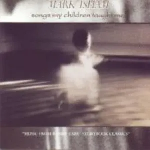 Pochette de Songs My Children Taught Me de Mark Isham