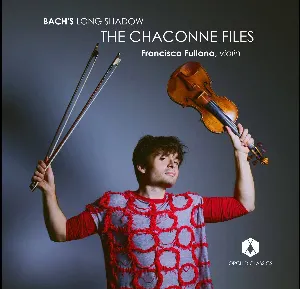 Pochette Bach’s Long Shadow: The Chaconne Files