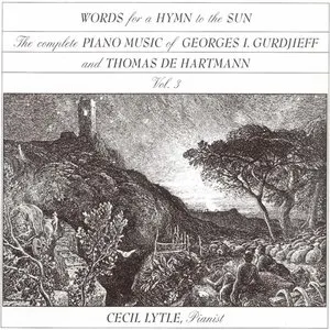 Pochette de The Complete Piano Music of Georges I. Gurdjieff and Thomas de Hartmann, Vol. 3: Words for a Hymn to the Sun de Thomas de Hartmann - Georges Ivanovitch Gurdjieff