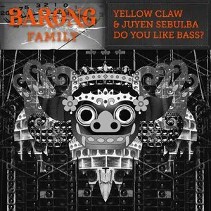 Pochette de Do You Like Bass? de Yellow Claw