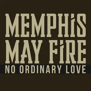 Pochette de No Ordinary Love de Memphis May Fire