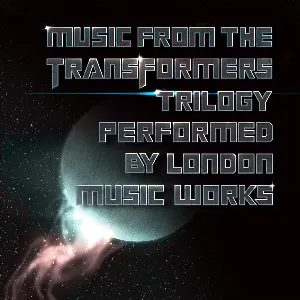 Pochette de Music From the Transformers Trilogy de London Music Works