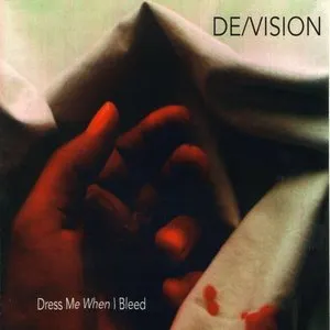 Pochette de Dress Me When I Bleed de De/Vision