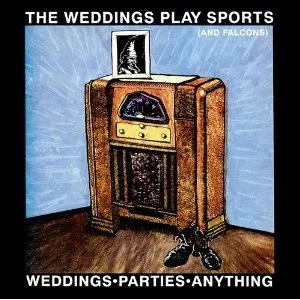 Pochette de The Weddings Play Sports (And Falcons) de Weddings Parties Anything