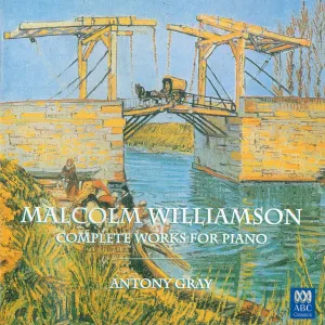 Pochette de Complete Works for Piano de Antony Gray - Malcolm Williamson