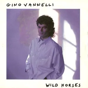 Pochette de Wild Horses de Gino Vannelli