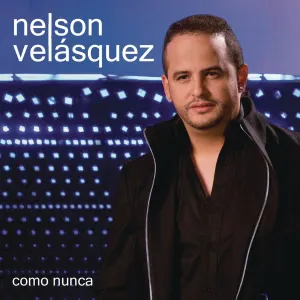 Pochette de Como nunca de Nelson Velásquez