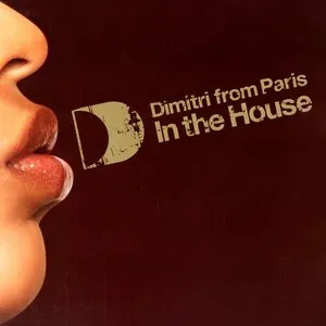 Pochette de In the House de Dimitri From Paris