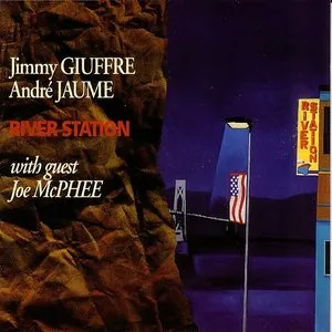 Pochette de River Station de Jimmy Giuffre - Joe McPhee