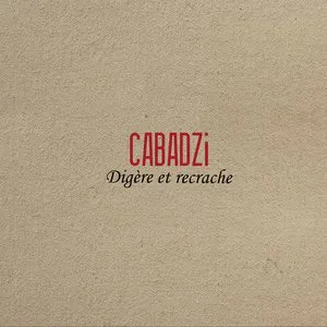 Pochette de Digère et recrache de Cabadzi