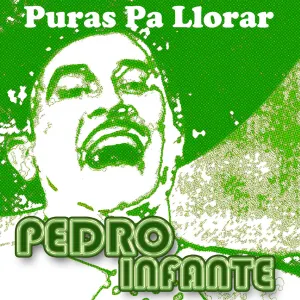 Pochette de Puras pa llorar de Pedro Infante