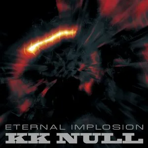 Pochette de Eternal Implosion de KK Null