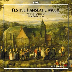Pochette de Festive Hanseastic Music de Manfred Cordes - Weser-Renaissance Bremen
