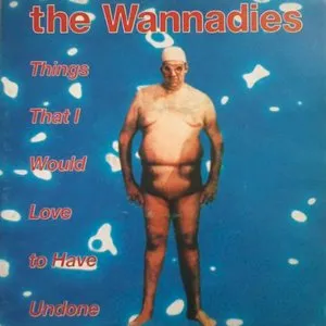 Pochette de Things That I Would Love to Have Undone de The Wannadies