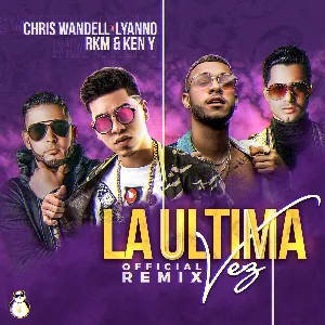 Pochette de La última vez (remix) de RKM & Ken-Y - Lyanno