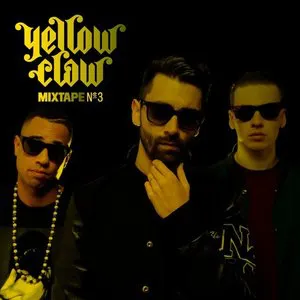 Pochette Yellow Claw Mixtape #3