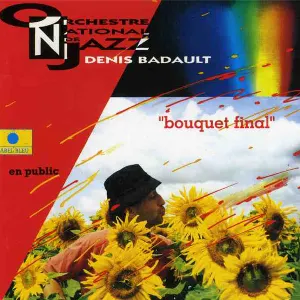 Pochette de Bouquet final de Orchestre National de Jazz