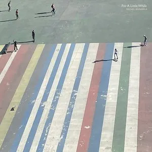 Pochette de For a Little While de Michel Banabila