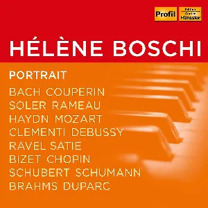 Pochette de Hélène Boschi : Portrait de Fryderyk Chopin - Henri Duparc - Johann Sebastian Bach - Muzio Clementi - Robert Schumann - Maurice Ravel - François Couperin - Georges Bizet - Jean‐Philippe Rameau - Wolfgang Amadeus Mozart - Padre Antonio Soler - Claude Debussy - Joseph Haydn - Johannes Brahms - Erik Satie - Franz Schubert