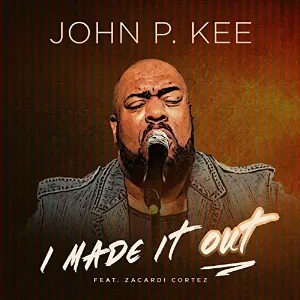 Pochette de I Made It Out de John P. Kee