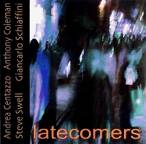 Pochette de Latecomers de Andrea Centazzo