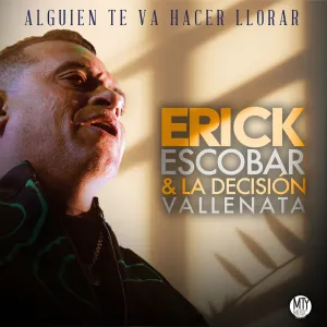 Pochette de Alguien te va hacer llorar de Erick Escobar