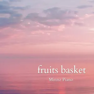 Pochette de Fruits Basket Piano Instrumentals de Minnz Piano