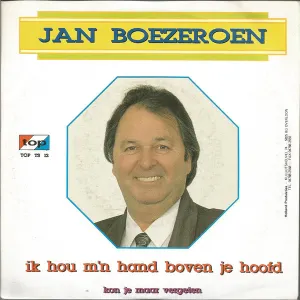 Pochette de Ik hou m’n hand boven je hoofd / Kon ik je maar vergeten de Jan Boezeroen