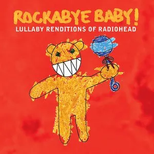 Pochette de Lullaby Renditions of Radiohead de Rockabye Baby!