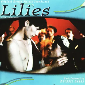 Pochette de Lilies: Original Motion Picture Soundtrack de Mychael Danna