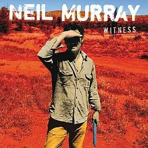 Pochette de Witness de Neil Murray