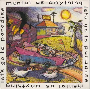 Pochette de Let's Go to Paradise de Mental as Anything