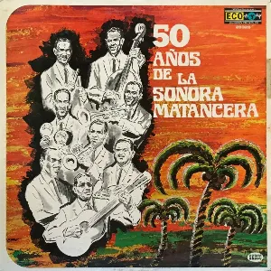Pochette de 50 años de la Sonora Matancera de La Sonora Matancera