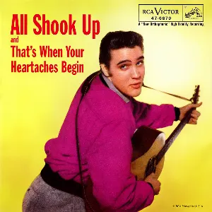 Pochette All Shook Up / That’s When Your Heartaches Begin