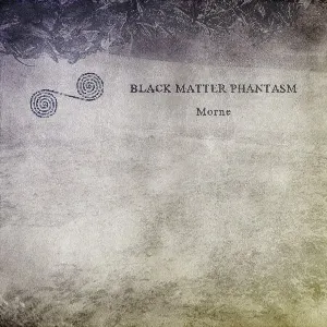 Pochette de Morne de Black Matter Phantasm