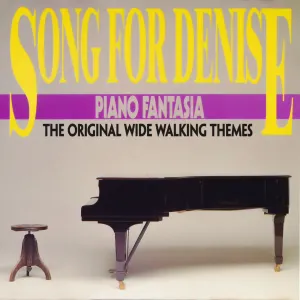 Pochette de Song for Denise (The Original Wide Walking Themes) de Piano Fantasia