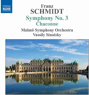 Pochette de Symphony No. 3 / Chaconne de Malmö SymfoniOrkester - Vassily Sinaisky - Franz Schmidt
