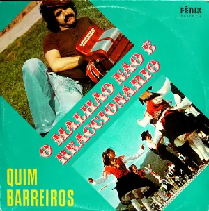 Pochette de O Malhão Não É Reaccionário de Quim Barreiros