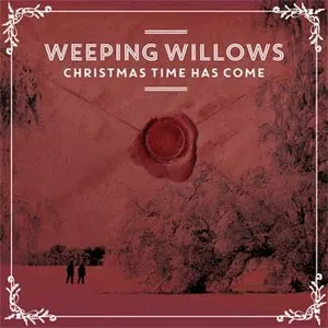 Pochette de Christmas Time Has Come de Weeping Willows