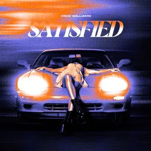 Pochette de Satisfied de Mike Williams