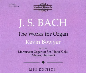 Pochette de The Works for Organ de Johann Sebastian Bach - Kevin Bowyer