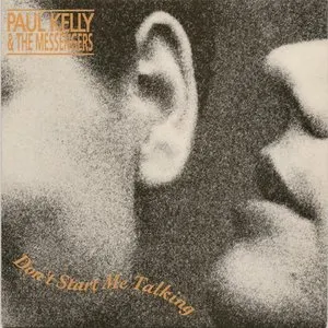 Pochette de Don’t Start Me Talking de Paul Kelly and the Messengers