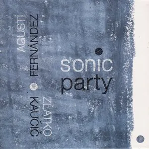 Pochette de Sonic Party de Agustí Fernández