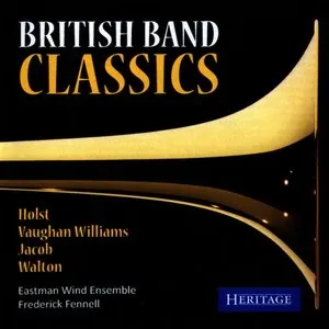 Pochette de British Band Classics: Works by Walton, Holst and Jacob de Gustav Holst - Frederick Fennell - Gordon Jacob - Eastman Wind Ensemble - William Walton