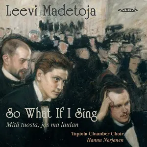 Pochette de So What If I Sing de Leevi Madetoja