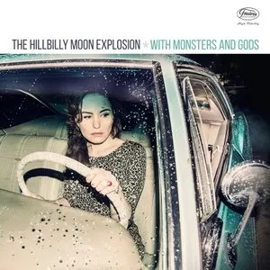 Pochette de With Monsters and Gods de The Hillbilly Moon Explosion