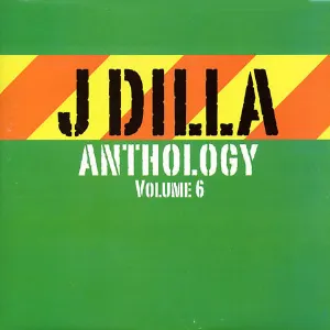 Pochette de Anthology, Volume 6 de J Dilla
