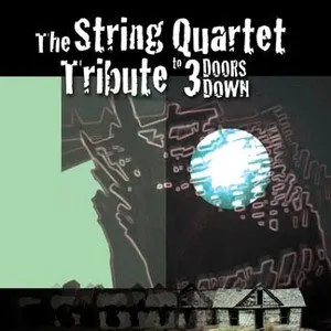 Pochette de The String Quartet Tribute to 3 Doors Down de Vitamin String Quartet